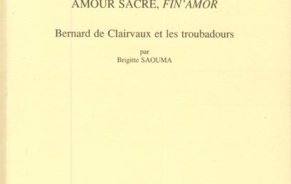 Amour sacré, fin’amor : Bernard de Clairvaux et les troubadours