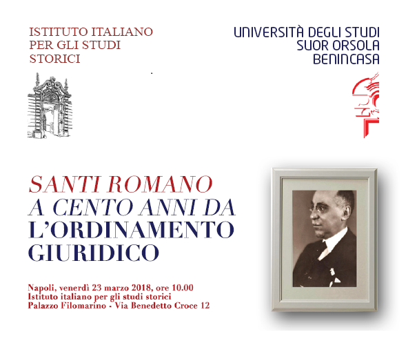 23 marzo 2018. Convegno “Santi Romano a cento anni da L’ordinamento giuridico”