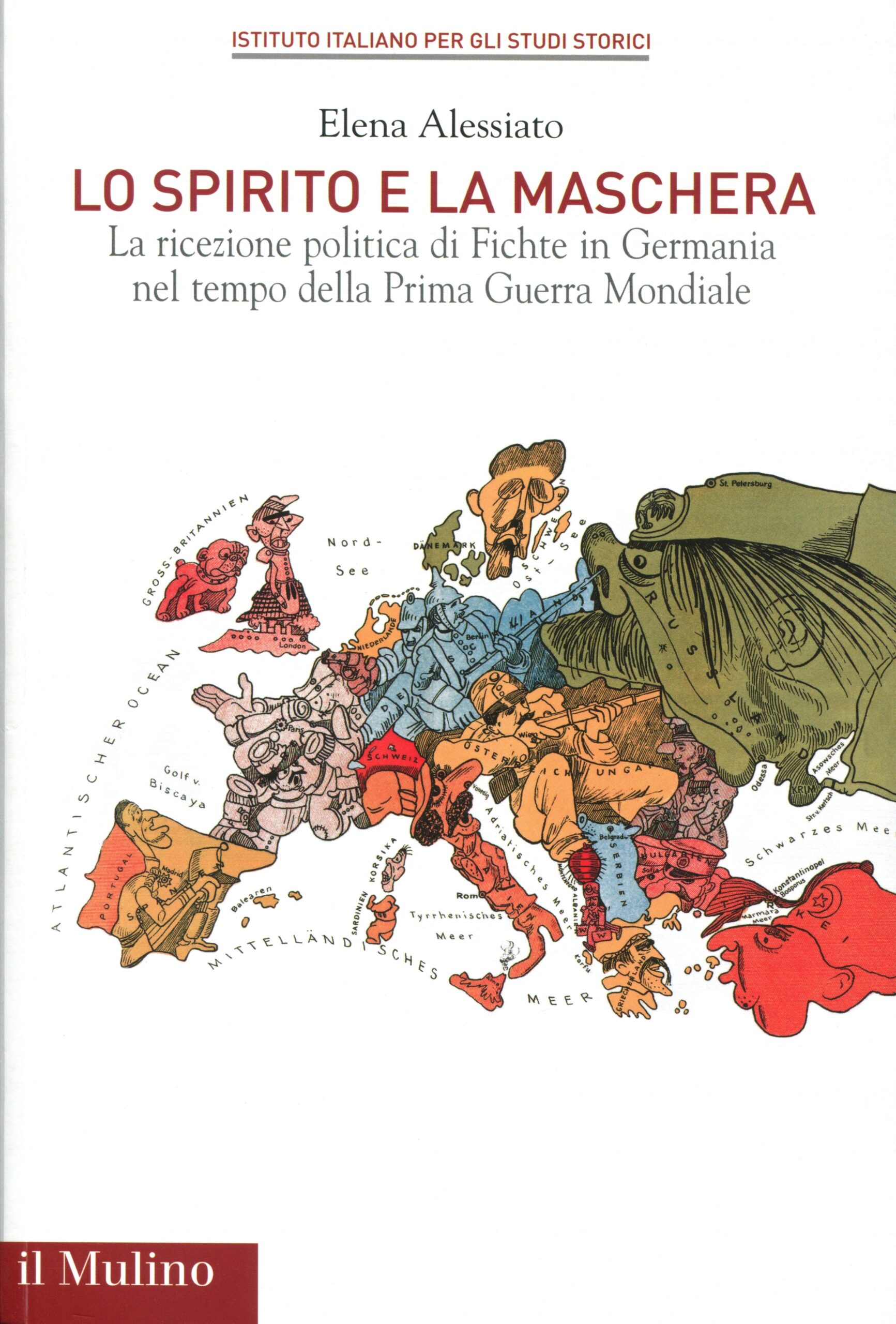 9 ottobre 2019, ore 16: Presentazione volume A. Alessiato, “Lo spirito e la maschera. La ricezione politica di Fichte in Germania nel tempo della prima guerra mondiale”