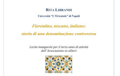 Fiorentino, toscano, italiano: storia di una denominazione controversa – Lectio Rita Librandi – 3 ottobre ore 17,30
