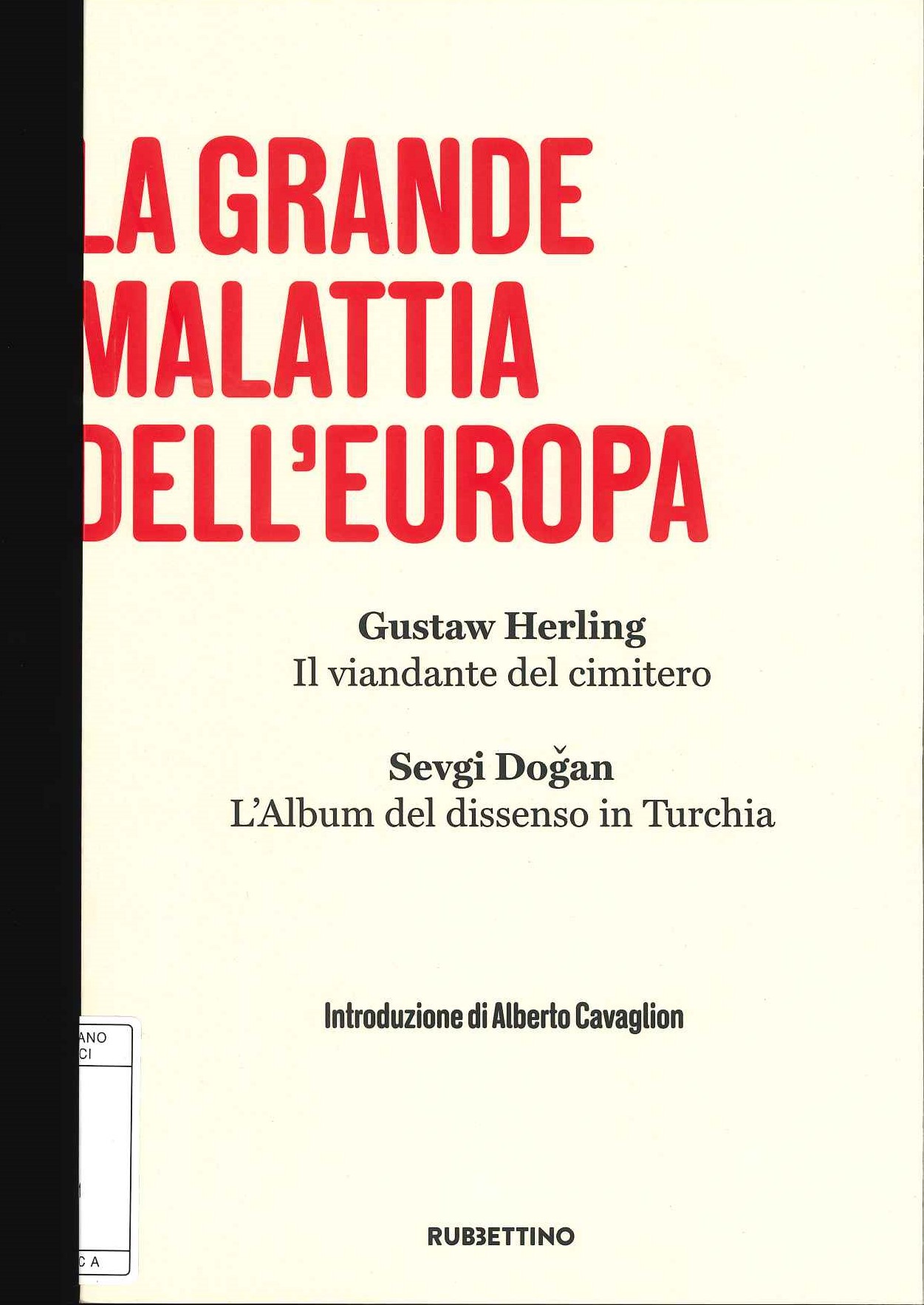 La grande malattia dell’Europa