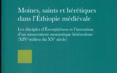 Moines, saints et héretiques dans l’Éthiopie médiévale